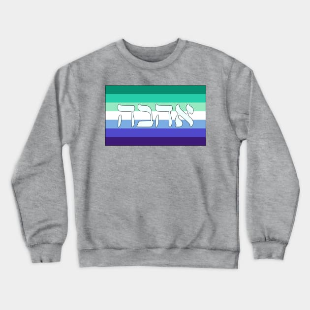Ahava - Love (Gay Man Pride Flag) Crewneck Sweatshirt by dikleyt